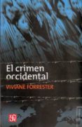 EL CRIMEN OCCIDENTAL de FORRESTER, VIVIANE 