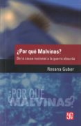 POR QUE LAS MALVINAS? (2 ED.) de GUBER, ROSANA 