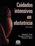 CUIDADOS INTENSIVOS EN OBSTETRICIA (3 ED.) de FOLEY, MICHAEL R. 