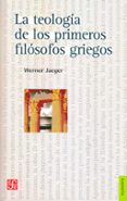 LA TEOLOGIA DE LOS PRIMEROS FILOSOFOS GRIEGOS de JAEGER, WERNER 