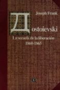 DOSTOIEVSKI: LA SECUELA DE LA LIBERACION, 1860-1865 de FRANK, JOSEPH 