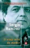 EL VIEJO ARTE DE MENTIR de RAMIREZ, SERGIO 