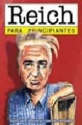 REICH PARA PRINCIPIANTES di MAIROWITZ, DAVID ZANE 