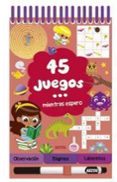 45 JUEGOS MIENTRAS ESPERO di VV.AA. 