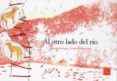 AL OTRO LADO DEL RIO de VENTURA, ANTONIO 