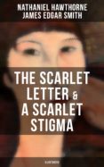 The Scarlet Letter & A Scarlet Stigma (illustrated) (ebook)