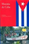 HISTORIA DE LAS ANTILLAS: HISTORIA DE CUBA de NARANJO OROVIO, CONSUELO 