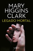 LEGADO MORTAL de CLARK, MARY HIGGINS 