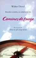 CAMINOS DE FUEGO de DRESEL, WALTER 