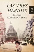LAS TRES HERIDAS de SANCHEZ-GARNICA, PALOMA   SANCHEZ GARNICA, PALOMA 