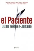 EL PACIENTE de GOMEZ-JURADO, JUAN 