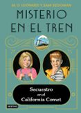 MISTERIO EN EL TREN 2. SECUESTRO EN EL CALIFORNIA COMET de LEONARD, M.G. 