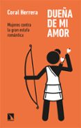 DUEA DE MI AMOR: MUJERES CONTRA LA GRAN ESTAFA ROMANTICA de HERRERA, CORAL 