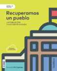 NIVEL II PRI RECONSTRUIMOS UN PUEBLO. LA POBLACION Y LAS INSTITUC IONES 3 EDUCACION PRIMARIA CASTELLANO ED. 2018 di VV.AA. 