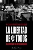 LA LIBERTAD DE TODOS  (EL VIEJO  TOPO) de GARCIA MANRIQUE, RICARDO 