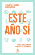 ESTE AO SI!: CUMPLE TUS BUENOS PROPOSITOS DE UNA VEZ POR TODAS di HATERO, JOSAN ELISABETH GARCIA IBORRA 