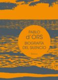 BIOGRAFA DEL SILENCIO (INCLUYE DVD) de D ORS, PABLO 