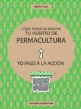 COMO PONER EN MARCHA TU HUERTO DE PERMACULTURA di PONS, NELLY 