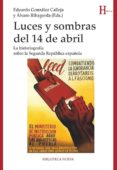 LUCES Y SOMBRAS DEL 14 DE ABRIL di VV.AA. 