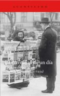 LA ETERNIDAD DE UN DIA: CLASICOS DEL PERIODISMO LITERARIO ALEMAN (1823-1934) di VV.AA. 