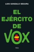 EL EJERCITO DE VOX di SEGURA, LUIS GONZALO 