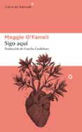 SIGO AQU de O FARRELL, MAGGIE 