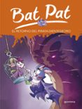 BAT PAT 43: EL RETORNO DEL PIRATA DIENTEDEORO de PAVANELLO, ROBERTO 
