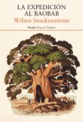 LA EXPEDICION AL BAOBAB di STOCKENSTROM, WILMA 