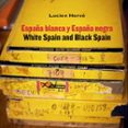 LUCIEN HERV. ESPAA BLANCA Y ESPAA NEGRA / WHITE SPAIN AND BLAC K SPAIN di BERGERA, IAKI 