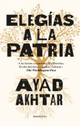 ELEGAS A LA PATRIA di AKHTAR, AYAD 