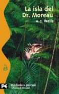 LA ISLA DEL DOCTOR MOREAU de WELLS, HERBERT GEORGE 
