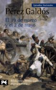 EL 19 DE MARZO Y EL 2 DE MAYO de PEREZ GALDOS, BENITO 