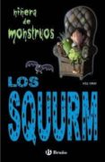 LOS SQUURM: NIERA DE MONSTRUOS de GRAY, KES 