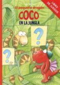 LIBRO DE JUEGOS - EL PEQUEO DRAGON COCO EN LA JUNGLA de SIEGNER, INGO 