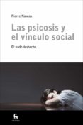 LAS PSICOSIS Y EL VINCULO SOCIAL di NAVEAU, PIERRE 