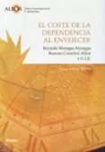 EL COSTE DE LA DEPENDENCIA AL ENVEJECER di MORAGAS MORAGAS, RICARDO  CRISTOFOL ALLUE, RAMON 