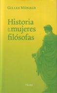 HISTORIA DE LAS MUJERES FILOSOFAS di MENAGE, GILLES 