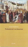 PROFESION DE FE EN JESUCRISTO de RAHNER, KARL 