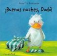 BUENAS NOCHES, DUDU! (2 ED) de SWOBODA, ANNETTE 