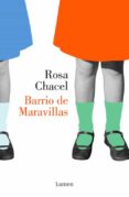 BARRIO DE MARAVILLAS de CHACEL, ROSA 
