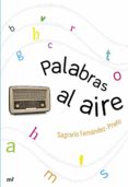 PALABRAS AL AIRE de FERNANDEZ PRIETO, SAGRARIO 