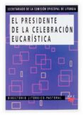 EL PRESIDENTE DE LA CELEBRACION EUCARISTICA di VV.AA. 