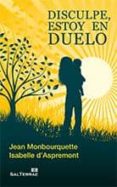 DISCULPE, ESTOY EN DUELO de MONBOURQUETTE, JEAN 