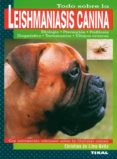 TODO SOBRE LA LEISHMANIASIS CANINA di LIMA-NETTO, CHRISTINA DE 