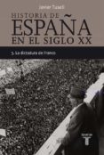 (PE) LA DICTADURA DE FRANCO (HISTORIA DE ESPAA TOMO III) de TUSELL GOMEZ, JAVIER 