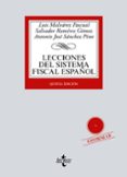 LECCIONES DEL SISTEMA FISCAL ESPAOL de MALVAREZ PASCUAL, LUIS  RAMIREZ GOMEZ, SALVADOR  SANCHEZ PINO, ANTONIO JOSE 