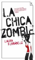 LA CHICA ZOMBIE de FERNANDEZ, LAURA 