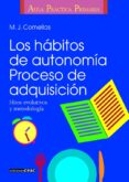 LOS HABITOS DE AUTONOMIA: PROCESO DE ADQUISICION de COMELLAS I CARBO, MARIA JESUS 