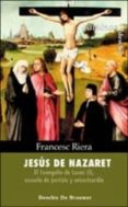 JESUS DE NAZARET: EL EVANGELIO DE LUCAS (I), ESCUELA DE JUSTICIA Y MISERICORDIA de RIERA, FRANCESC 