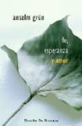 FE, ESPERANZA Y AMOR de GRUN, ANSELM 